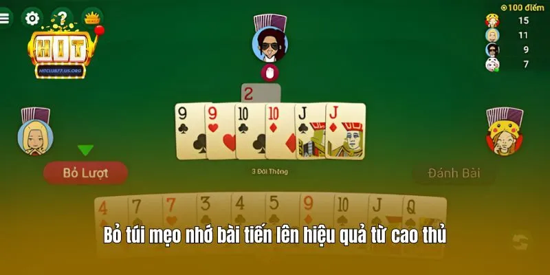 Bỏ túi mẹo nhớ bài tiến lên hiệu quả từ cao thủ