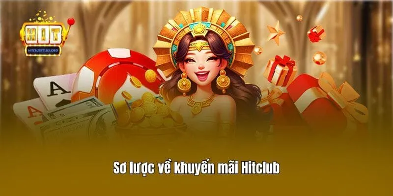 Sơ lược về khuyến mãi Hitclub